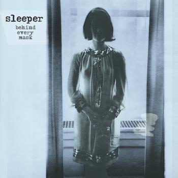 Sleeper - Behind Every Mask