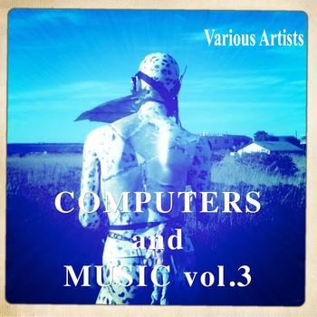 Various Artists - Computers and Music Vol.3     