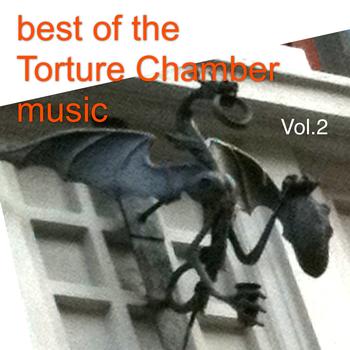 Various Artists - Best of the Torture Chamber Music Vol.2