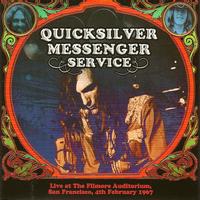Quicksilver Messenger Service - Live at the Filmore Auditorium, San Francisco, 4th February 1967