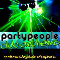 State Of Euphoria - Party People: Club Anthems (Explicit)