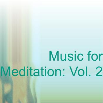 Various Artists - Music for Meditation: Vol. 2