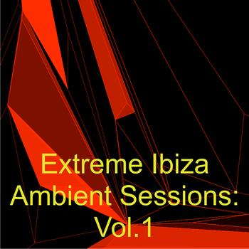 Various Artists - Extreme Ibiza Ambient Sessions: Vol.1
