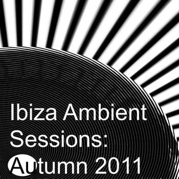Various Artists - Ibiza Ambient Sessions: Autumn 2011