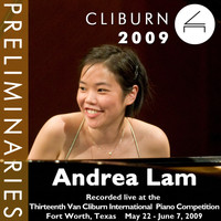 Andrea Lam - 2009 Van Cliburn International Piano Competition: Preliminary Round - Andrea Lam