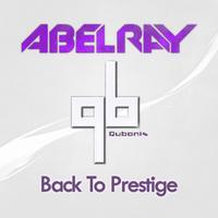 Abel Ray - Back To Prestige