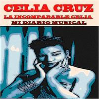 Celia Cruz, La Sonora Matancera - La Incomparable Celia: Mi Diario Musical