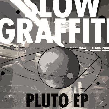 Slow Graffiti - Pluto EP