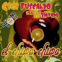 Gigi Fuscaldo - El Chupa Chupa