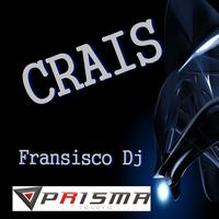 Fransisco Dj - Crais