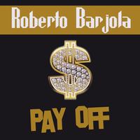 Roberto Barjola - Pay Off