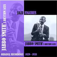 Jabbo Smith's Rhythm Aces - Jazz Figures / Jabbo Smith's Rhythm Aces (1929-1938)