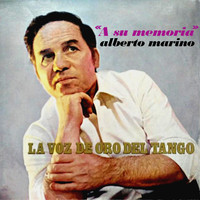 Alberto Marino - A Su Memoria - La Voz de Oro del Tango