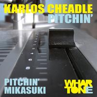 Karlos Cheadle - Pitchin EP