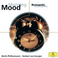 Berliner Philharmoniker, Herbert von Karajan - Morning Mood - Romantic Moments