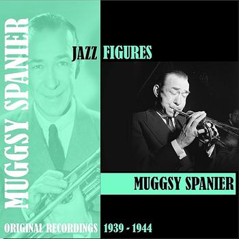 Muggsy Spanier - Jazz Figures / Muggsy Spanier (1939-1944)