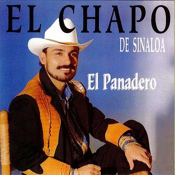 El Chapo De Sinaloa - El Panadero