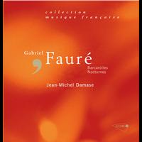Jean-Michel Damase - Faure-Barcarolles-Nocturnes