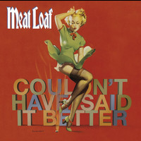 Meat Loaf - I Couldn´t Have Said It Better Myself