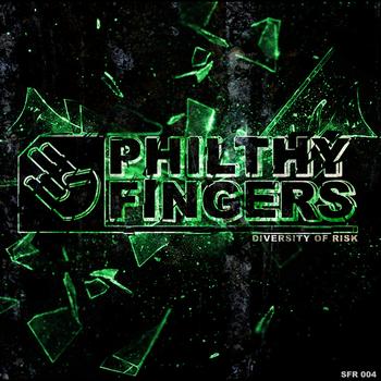 Philthy Fingers - Diversity Of Risk