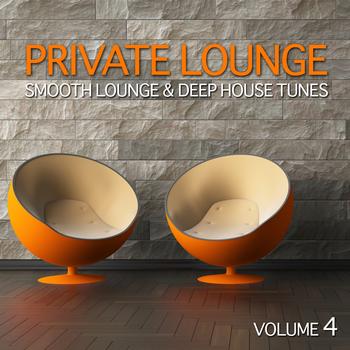Various Artists - Private Lounge - Smooth Lounge & Deep House Tunes (Volume 4)