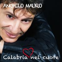 Angelo Mauro - Calabria nel cuore