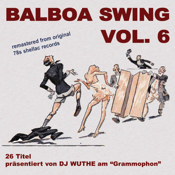 Various Artists - Balboa Swing Vol. 6 (DJ Wuthe Am ''Grammophon'')