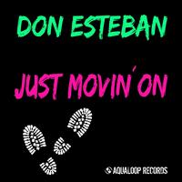 Don Esteban - Just Movin´on