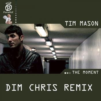 Tim Mason - The Moment (Dim Chris Remix)