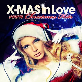 Various Artists - X-Mas in Love, 100% Christmas Hits (Best of Original and Traditional Lounge and Chill Out Winter Pearls)
