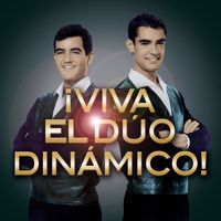 Duo Dinamico - ¡Viva El Dúo Dinámico!
