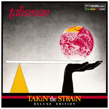 Talisman - Takin' The Strain (British Reggae Lost Classics - Deluxe Edition)