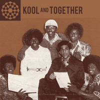 Kool and Together - Original Recordings 1970-77