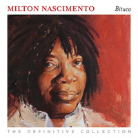 Milton Nascimento - Bituca: the Definitive Collection