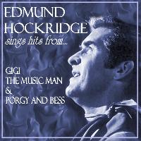Edmund Hockridge - Sings Hits from "Gigi", "The Music Man" & "Porgy and Bess"