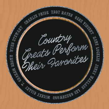 Various Artists - Country Greats Perform Their Favorites