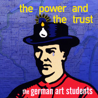 The German Art Students - The Power and the Trust