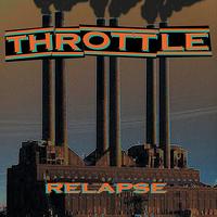 Throttle - Relapse