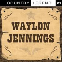 Waylon Jennings - Country Legend Vol. 21