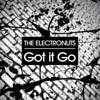 The Electronuts - Got It Go - EP