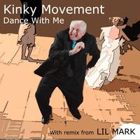 Kinky Movement - Dance With Me