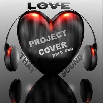 Various Artists - Compilation Love That Sound: Projects Cover 2011, Vol. 1