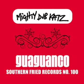 Mighty Dub Katz - Guaguanco