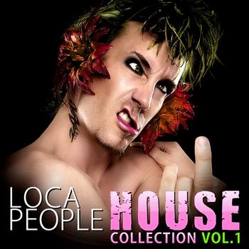 Various Artists - Loca People House Collection Vol. 1