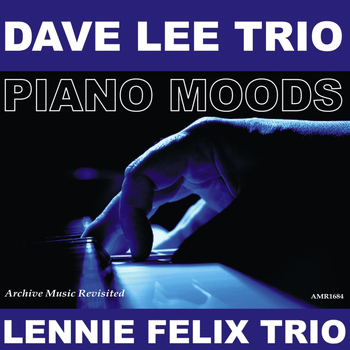 Dave Lee & Lennie Felix - Dave Lee Trio & Lennie Felix Trio