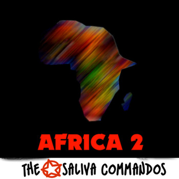 The Saliva Commandos - Africa 2
