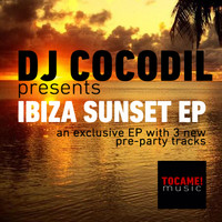 Dj Cocodil - Ibiza Sunset - EP