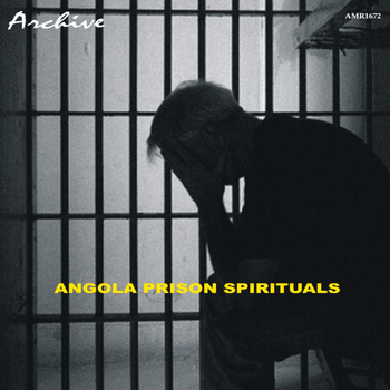 Various Artists - Angola Prison Spirituals