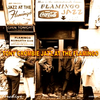 Tony Crombie - Jazz at the Flamingo - Single