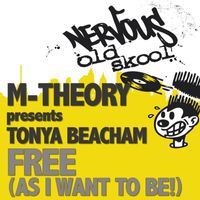 M-Theory - Free (As I Want 2 Be!) feat. Tonya Beacham